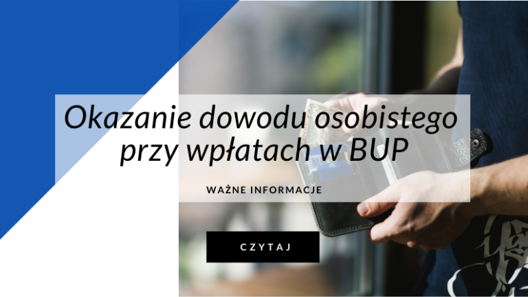 Okazanie dowodu osobistego przy wpłatach w BUP